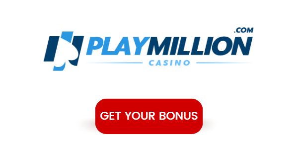 PlayMillion Casino get your bonus CTA