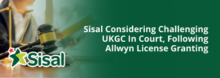 Sisal Considering Challenging UKGC In Court, Following Allwyn License Granting