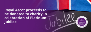 Royal Ascot proceeds to be donated to charity in celebration of Platinum Jubilee